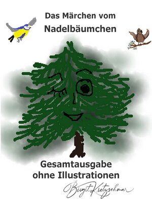 cover image of Das Märchen vom Nadelbäumchen--Gesamtausgabe